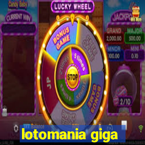 lotomania giga